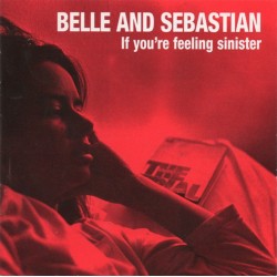 BELLE AND SEBASTIAN-IF YOU'RE FEELING SINISTER CD