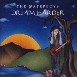 THE WATERBOYS-DREAM HARDER CD