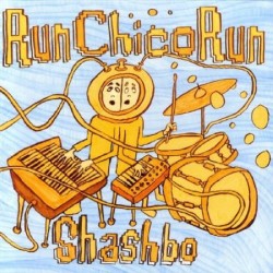 RUN CHICO RUN-SHASHBO CD