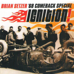 BRIAN SETZER, '68 COMEBACK SPECIAL-IGNITION! CD
