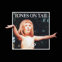 TONES ON TAIL -POP [RSD DROPS AUG 2020] VINYL