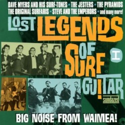 LOST LEGENDS OF SURF GUITAR VOL. I-BIG NOISE FROM WAIMEA! CD. 090771112620