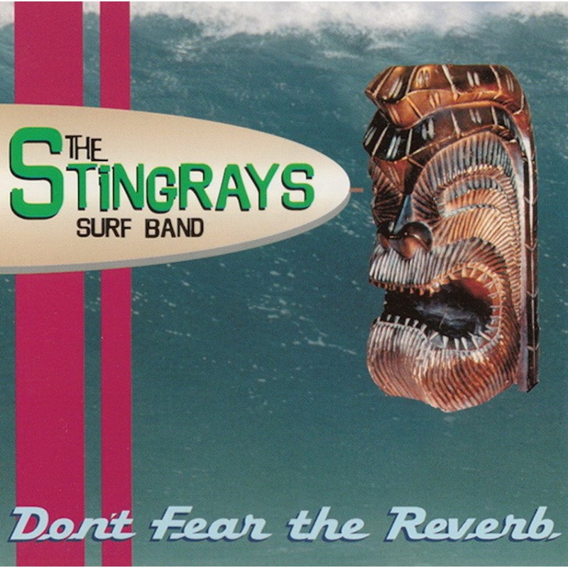 THE STINGRAYS–DON'T FEAR THE REVERB CD. 705438004421