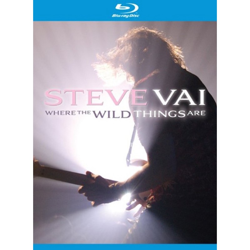 STEVE VAI-WHERE THE WILD THINGS ARE BLU-RAY