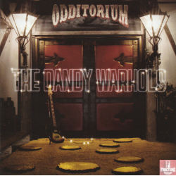 THE DANDY WARHOLS–ODDITORIUM OR WARLORDS OF MARS CD/DVD 094633754423