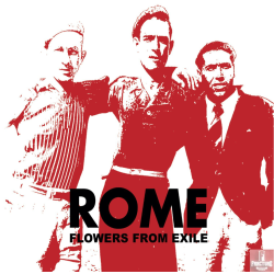 ROME–FLOWERS FROM EXILE CD 4260063943621
