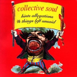 COLLECTIVE SOUL-HINTS ALLEGATIONS & THINGS LEFT UNSAID CD