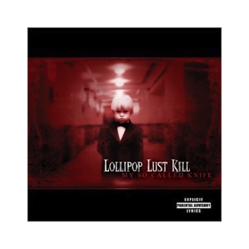 LOLLIPOP LUST KILL-MY SO CALLED KNIFE CD LOLLIPOP LUST KILL-MY SO CALLED KNIFE CD
