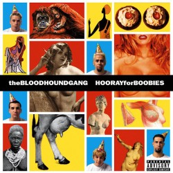 THE BLOODHOUND GANG-HOORAY FOR BOOBIES CD 606949045722